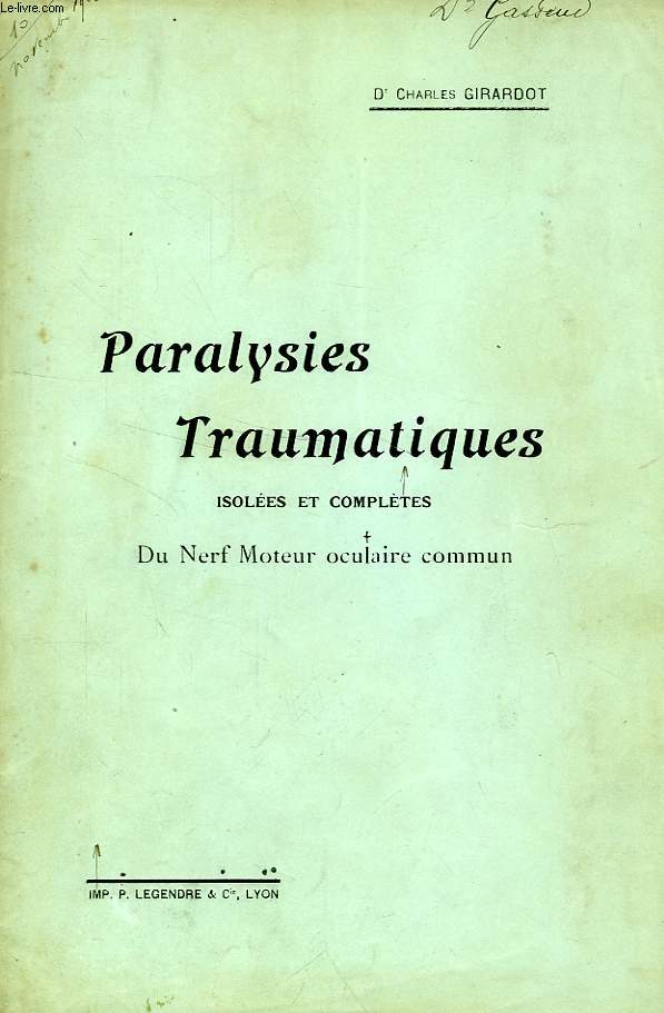 PARALYSIES TRAUMATIQUES ISOLEES ET COMPLETES DU NERF MOTEUR OCULAIRE COMMUN