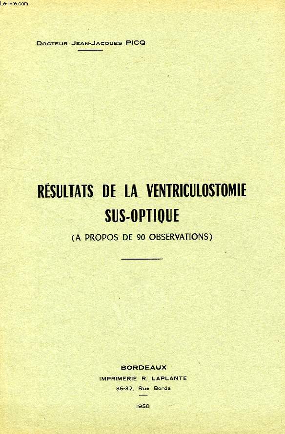 RESULTATS DE LA VENTRICULOSTOMIE SUS-OPTIQUE (A PROPOS DE 90 OBSERVATIONS)