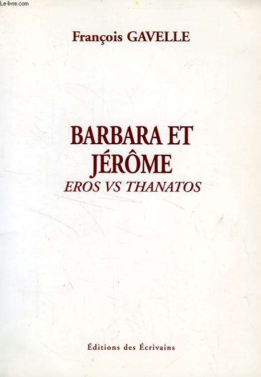 BARBARA ET JEROME, EROS VS THANATOS