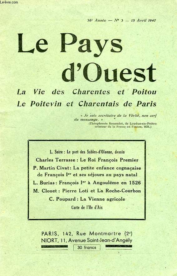 LE PAYS D'OUEST, 36e ANNEE, N 3, AVRIL 1947, LA VIE DES CHARENTES ET POITOU, LE POITEVIN ET CHARENTAIS DE PARIS
