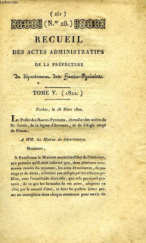 RECUEIL DES ACTES ADMINISTRATIFS DE LA PREFECTURE DU DEPARTEMENT DES HAUTES-PYRENEES, TOME V (1822), N 28