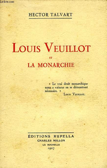 LOUIS VEUILLOT ET LA MONARCHIE