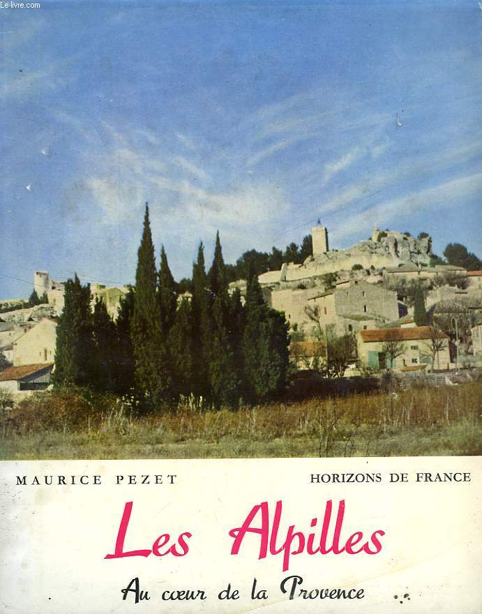 LES ALPILLES AU COEUR DE LA PROVENCE