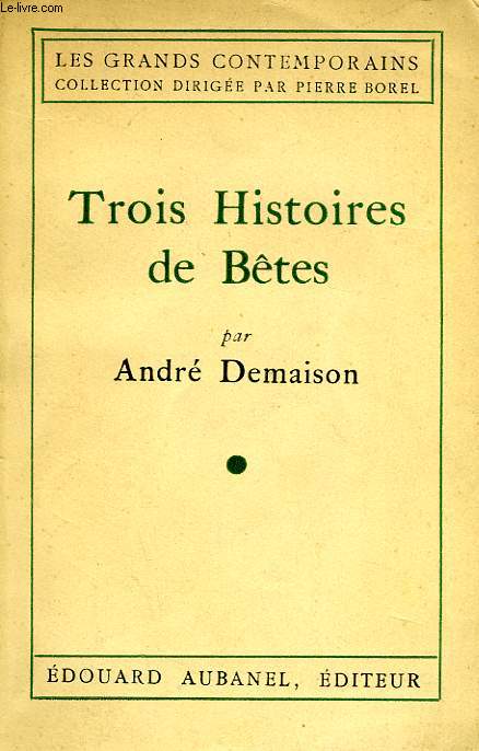 TROIS HISTOIRES DE BETES