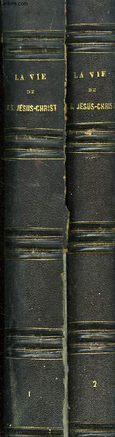 LA VIE DE N.S. JESUS-CHRIST ECRITE PAR LES QUATRE EVANGELISTES, 2 TOMES