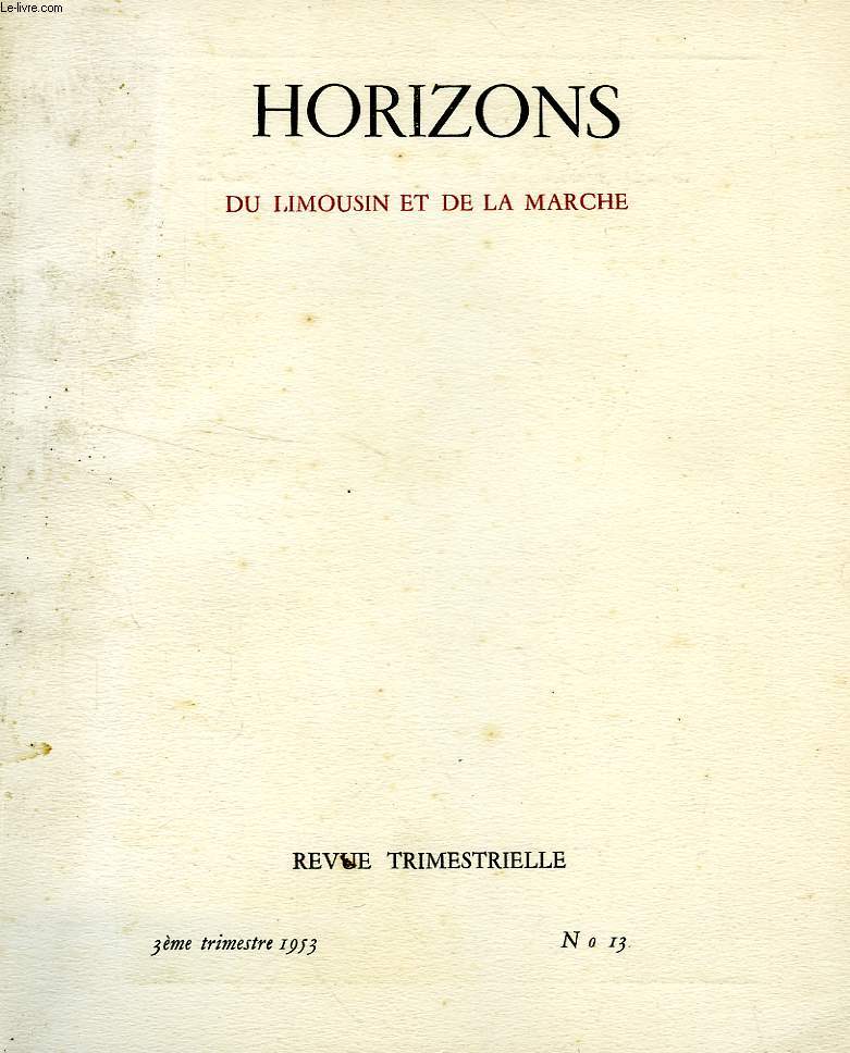 HORIZONS DU LIMOUSIN ET DE LA MARCHE, N 13, 3e TRIM. 1953