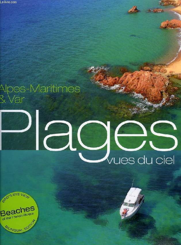 ALPES-MARITIMES & VAR, PLAGES VUES DU CIEL