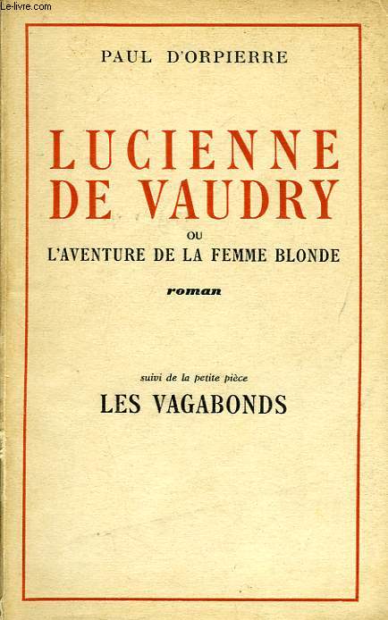 LUCIENNE DE VAUDRY, OU L'AVENTURE DE LA FEMME BLONDE