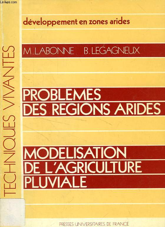 TECHNIQUES VIVANTES: PROBLEMES DES REGIONS ARIDES / MODELISATION DE L'AGRICULTURE PLUVIALE