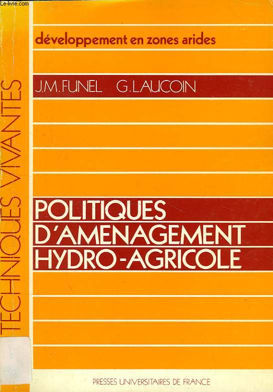 TECHNIQUES VIVANTES: POLITIQUES D'AMENAGEMENT HYDRO-AGRICOLE