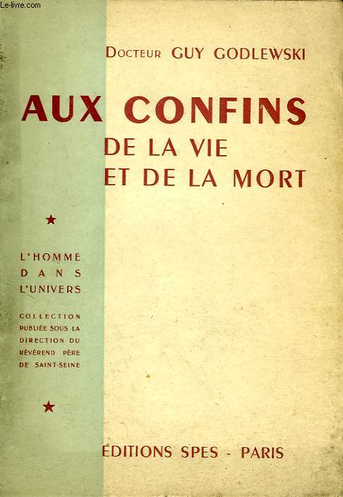 AUX CONFINS DE LA VIE DE LA MORT