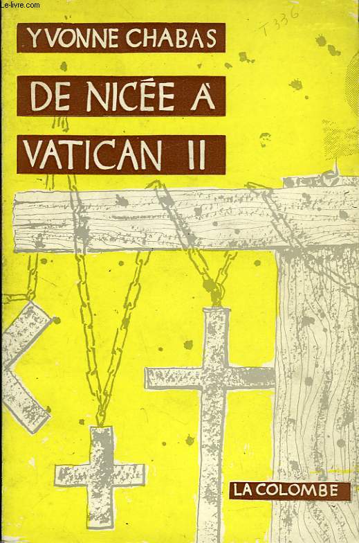 DE NICEE A VATICAN II, LES HOMMES DE PAIX