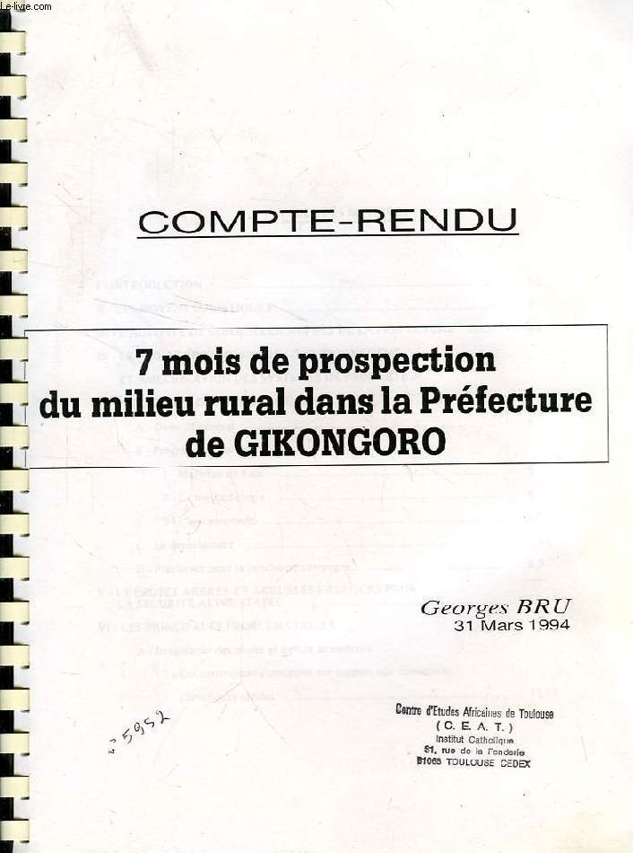 7 MOIS DE PROSPECTION DU MILIEU RURAL DANS LA PREFECTURE DE GIKONGORO, COMPTE-RENDU