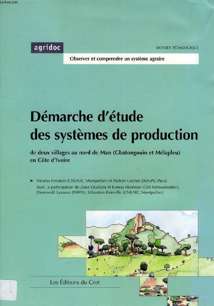 AGRIDOC, DEMARCHE D'ETUDE DES SYSTEMES DE PRODUCTION DE DEUX VILLAGES AU NORD DE MAN (GBATONGOUIN ET MELAPLEU) EN COTE D'IVOIRE