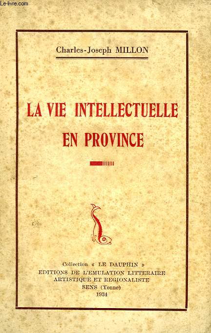 LA VIE INTELLECTUELLE EN PROVINCE