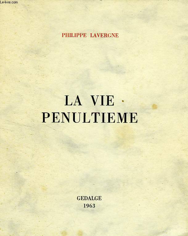 LA VIE PENULTIEME