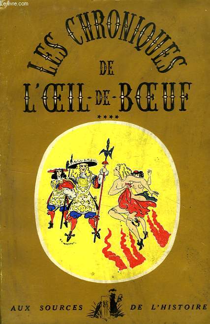 LES CHRONIQUES DE L'OEIL DE BOEUF, TOME IV