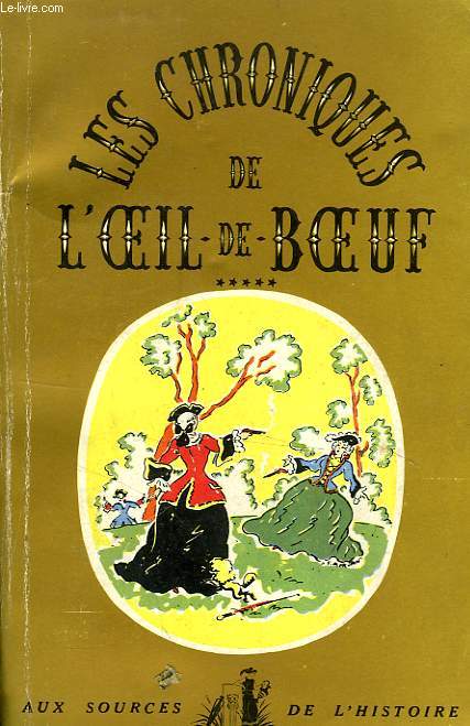 LES CHRONIQUES DE L'OEIL DE BOEUF, TOME V