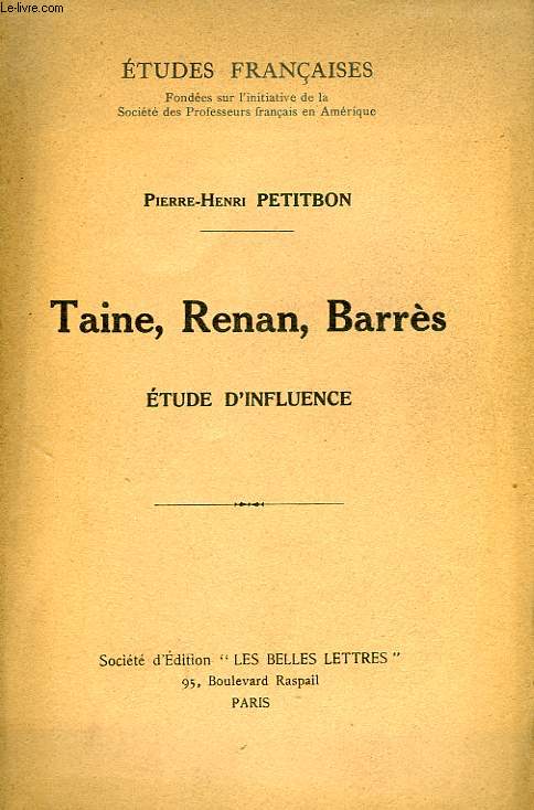 TAINE, RENAN, BARRES, ETUDE D'INFLUENCE