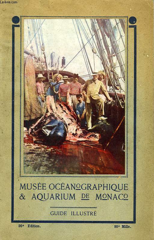 MUSEE OCEANOGRAPHIQUE & AQUARIUM DE MONACO, GUIDE ILLUSTRE