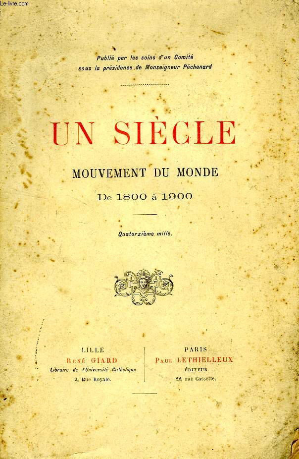 UN SIECLE, MOUVEMENT DU MONDE, DE 1800 A 1900