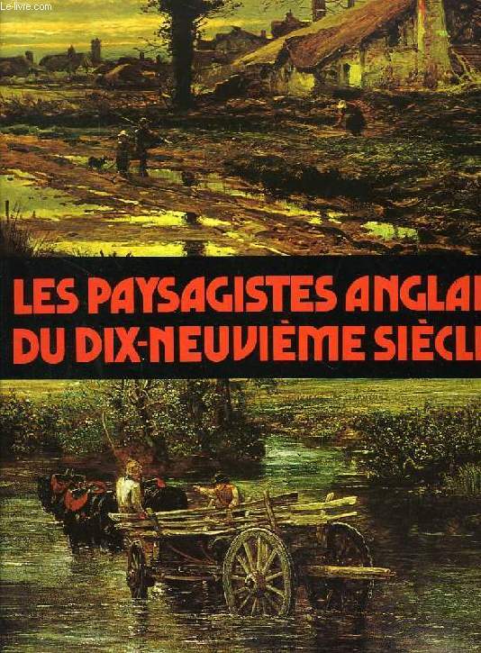 LES PAYSAGISTES ANGLAIS DU XIXe SIECLE