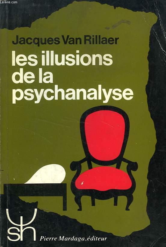 LES ILLUSIONS DE LA PSYCHANALYSE