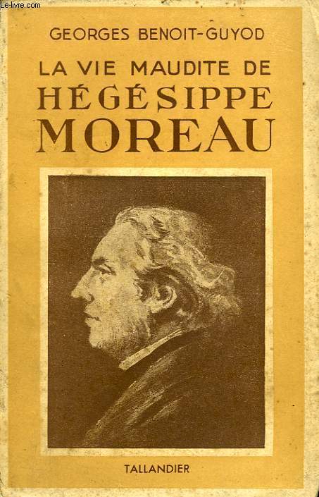 LA VIE MAUDITE D'HEGESIPPE MOREAU