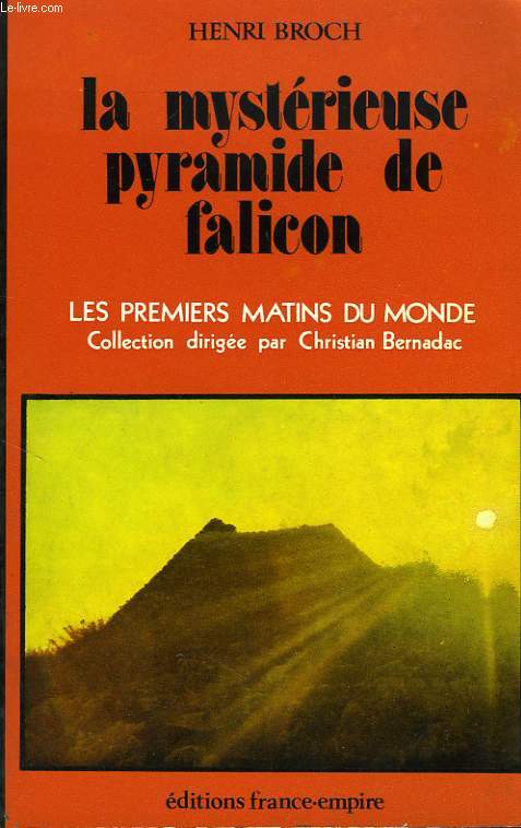 LA MYSTERIEUSE PYRAMIDE DE FALICON