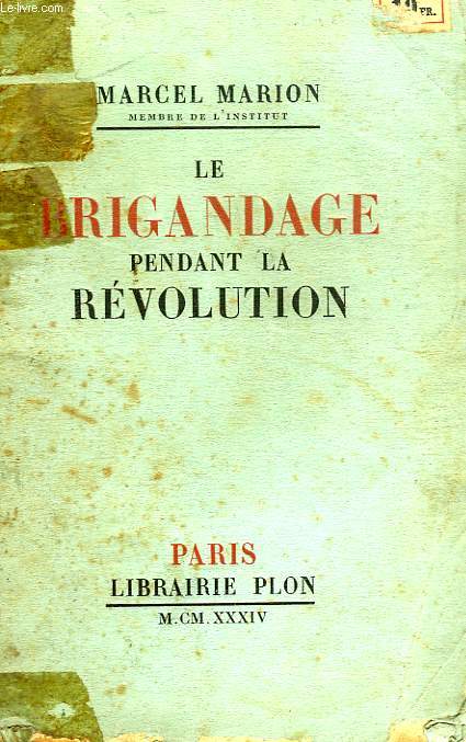 LE BRIGANDAGE PENDANT LA REVOLUTION