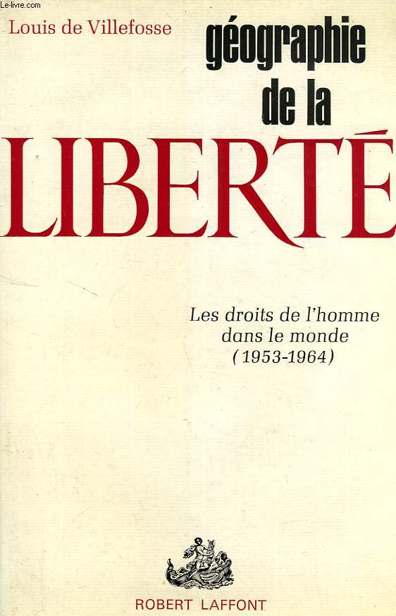 GEOGRAPHIE DE LA LIBERTE, LES DROITS DE L'HOMME DANS LE MONDE, 1953-1964