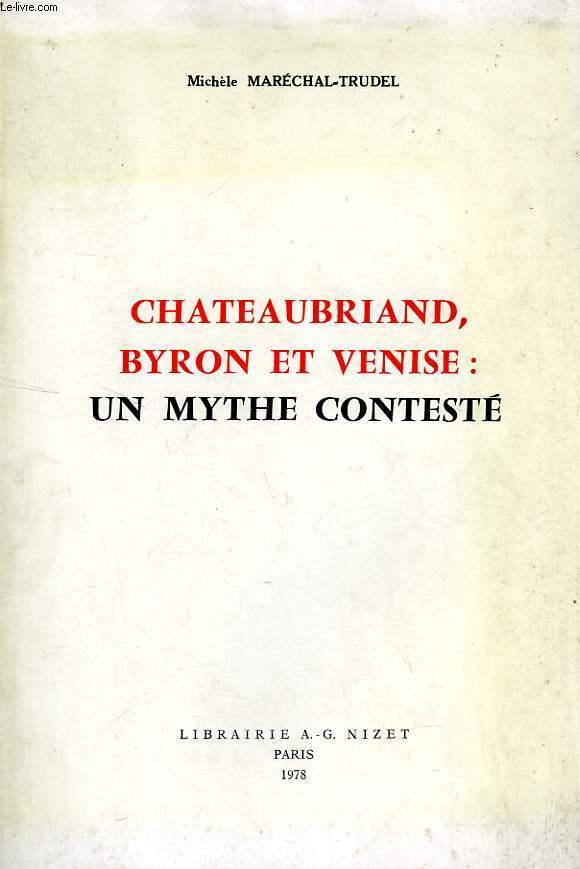 CHATEAUBRIAND, BYRON ET VENISE: UN MYTHE CONTESTE