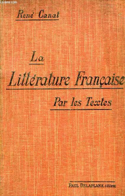 LA LITTERATURE FRANCAISE PAR LES TEXTES