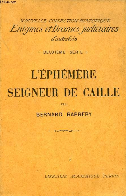 L'EPHEMERE SEIGNEUR DE CAILLE