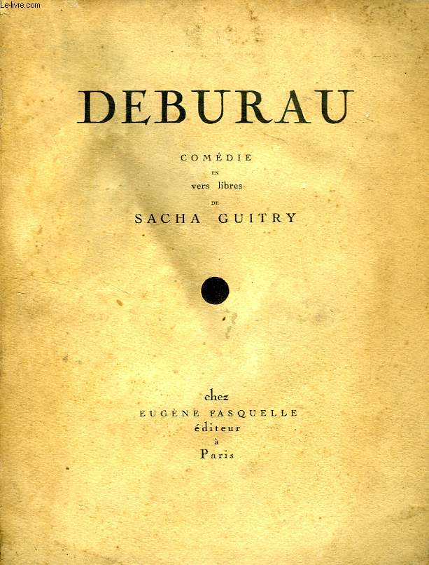 DEBURAU (COMEDIE EN VERS LIBRES)