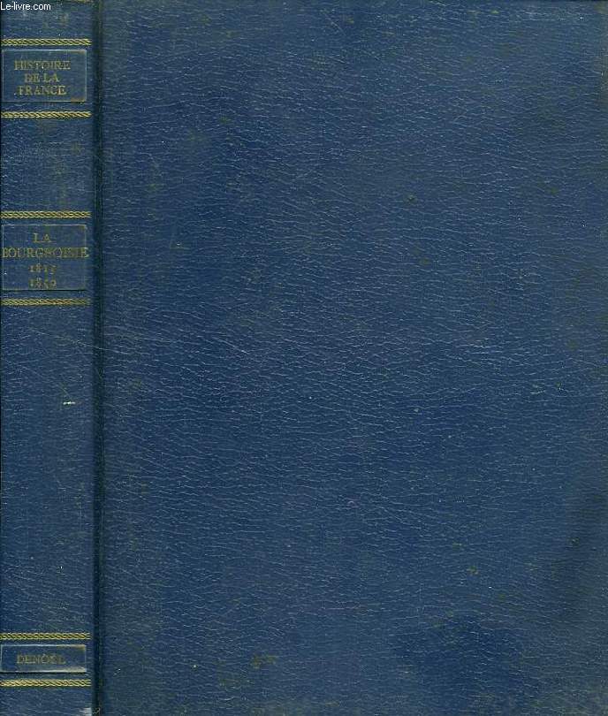 LA FRANCE DE LA BOURGEOISIE, 1815-1850