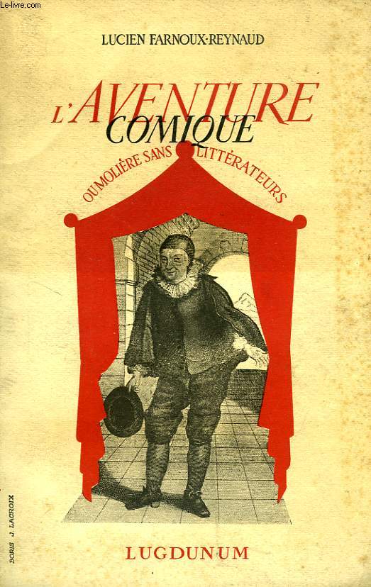 L'AVENTURE COMIQUE, OU MOLIERE SANS LITTERATEURS