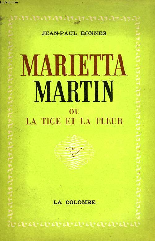 MARIETTA MRTIN, OU LA TIGE ET LA FLEUR