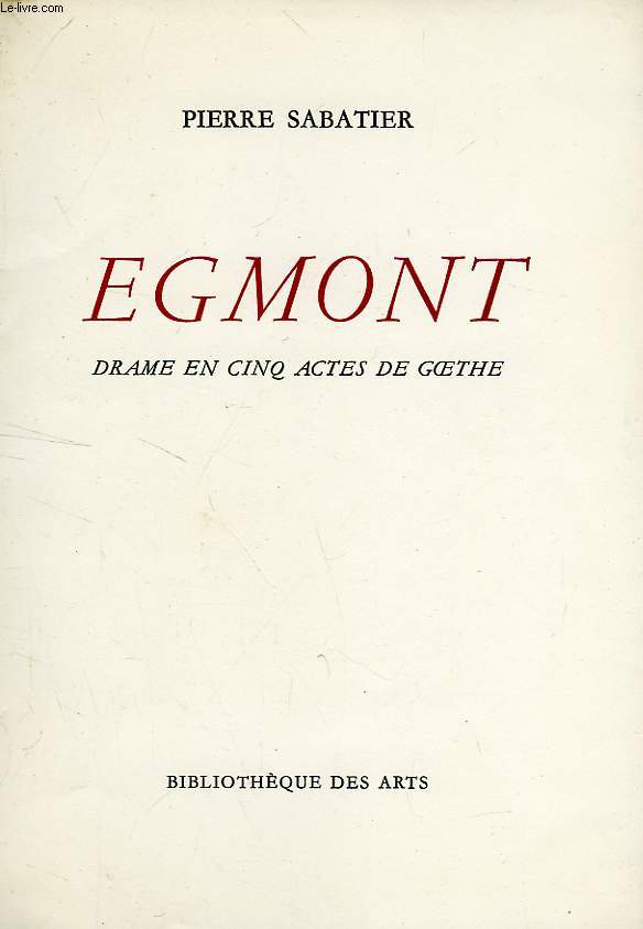 EGMONT, DRAME EN 5 ACTES