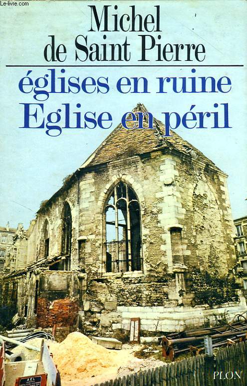 EGLISES EN RUINE, EGLISE EN PERIL