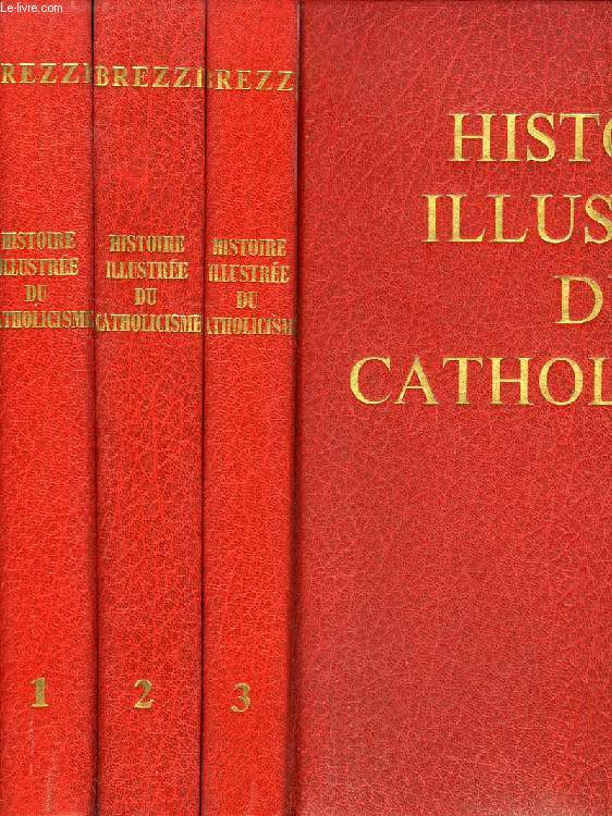 HISTOIRE ILLUSTREE DU CATHOLICISME, 3 TOMES