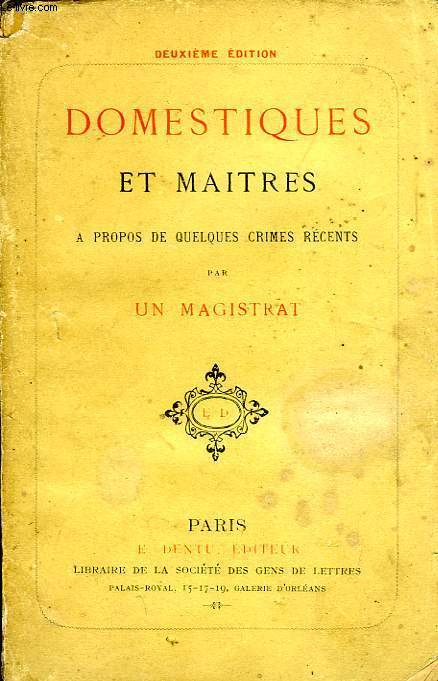 DOMESTIQUES ET MAITRES, A PROPOS DE QUELQUES CRIMES RECENTS