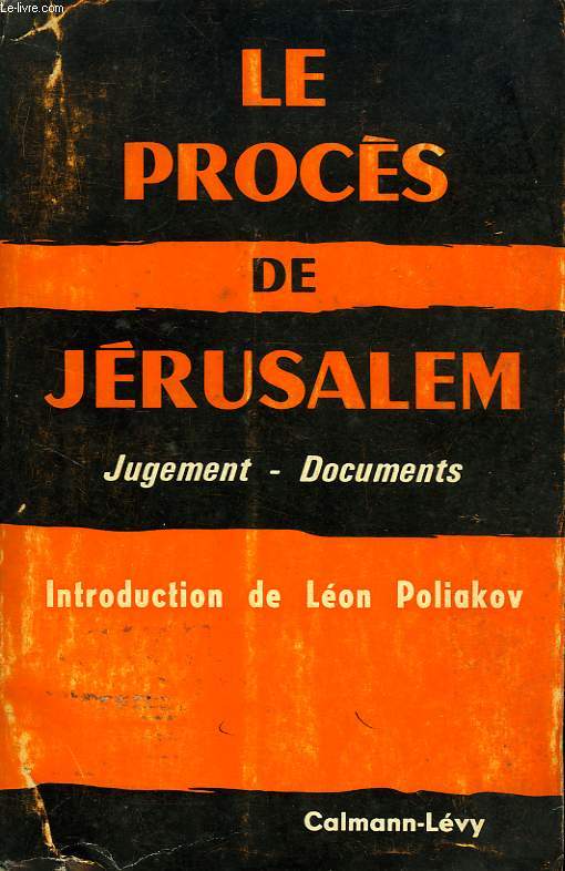 LE PROCES DE JERUSALEM, JUGEMENTS, DOCUMENTS