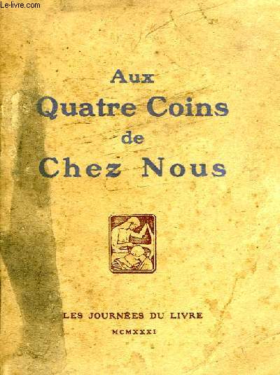 AUX QUATRE COINS DE CHEZ NOUS