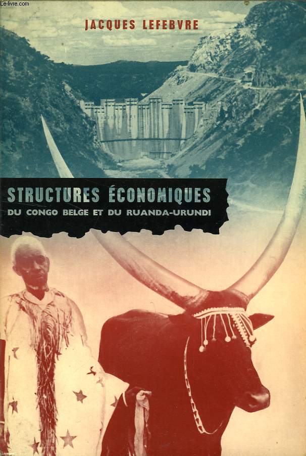 STRUCTURES ECONOMIQUES DU CONGO BELGE ET DU RUANDA-URUNDI