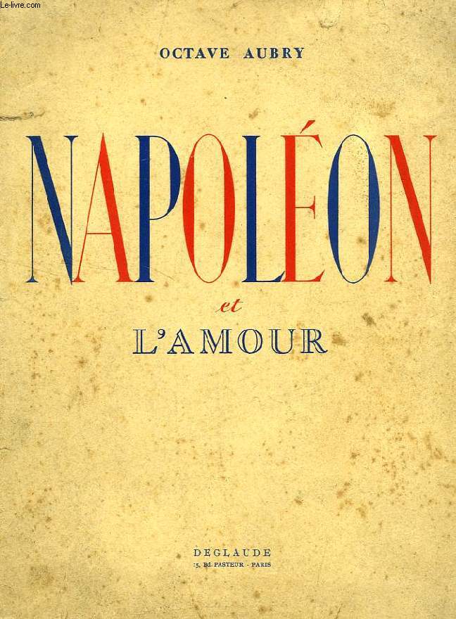 NAPOLEON ET L'AMOUR