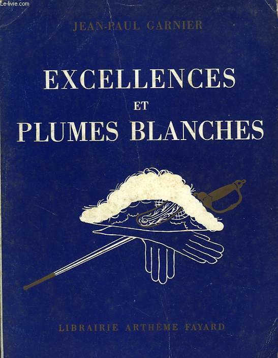 EXCELLENCES ET PLUMES BLANCHES