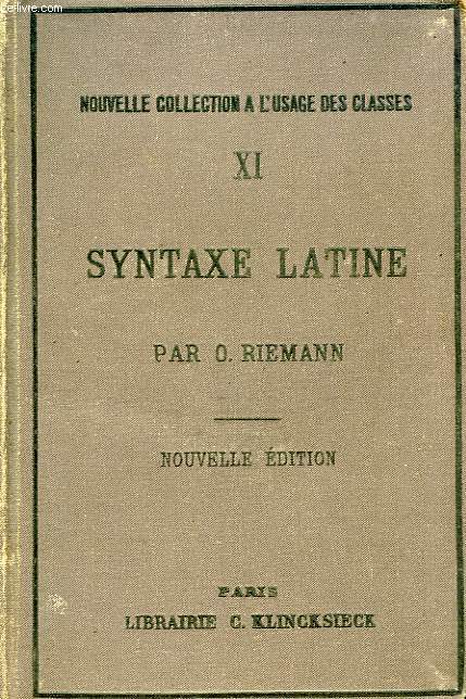 SYNTAXE LATINE, D'APRES LES PRINCIPES DE LA GRAMMAIRE HISTORIQUE