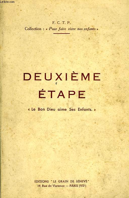 DEUXIEME ETAPE, 'LE BON DIEU AIME SES ENFANTS'