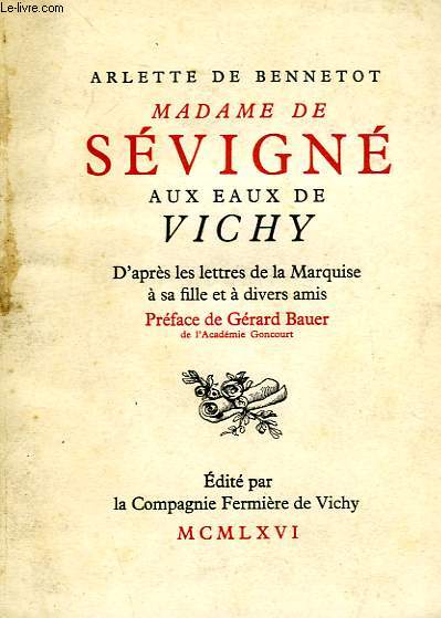 MADAME DE SEVIGNE AUX EAUX DE VICHY